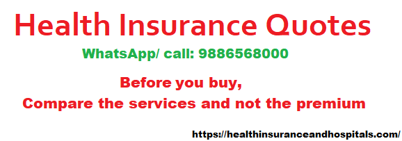 Health insurance quotes, cashless treatment, health insurance india, health insurance bangalore, health insurance mumbai, health insurancedelhi, health insurance chennai